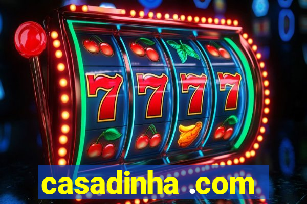 casadinha .com